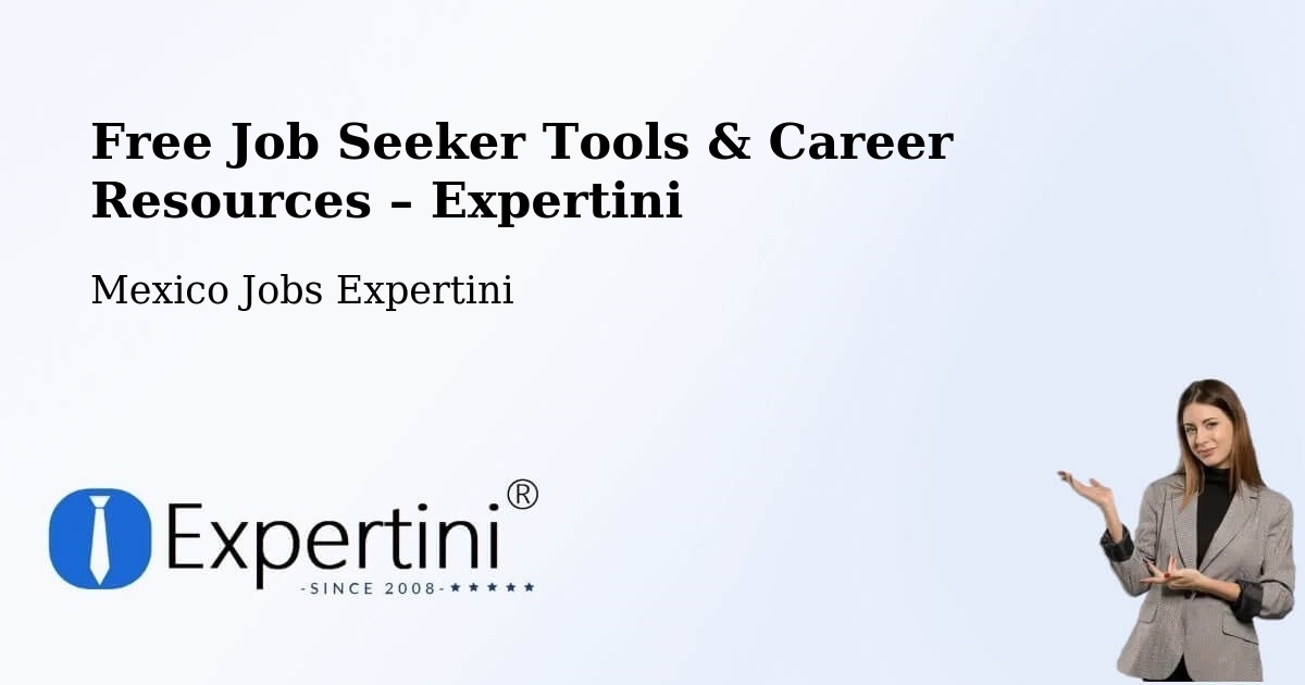 Free Job Seeker Tools & Career Resources – Jalisco - Jalisco, Mexico Jobs Expertini